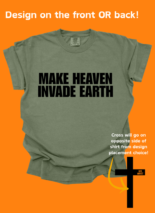 MAKE HEAVEN INVADE EARTH - TSHIRT BAR DESIGN