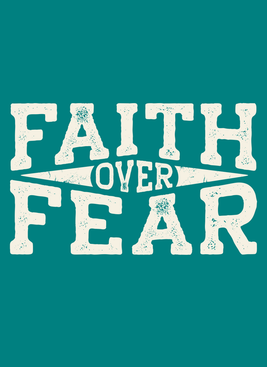 Faith Over Fear - HIS Design
